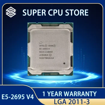 E5-2695V4 Intel Xeon E5 2695 V4 2.1 GHz, 45M 18-Core 120W 14nm E5-2695 V4 Procesor doprava zadarmo E5 2695V4 LGA2011-3